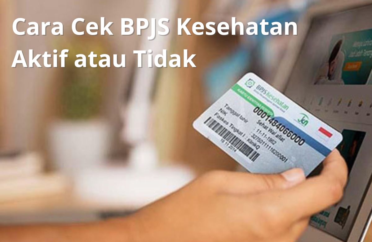 Cara Cek BPJS Kesehatan Aktif atau Tidak - Jobnas