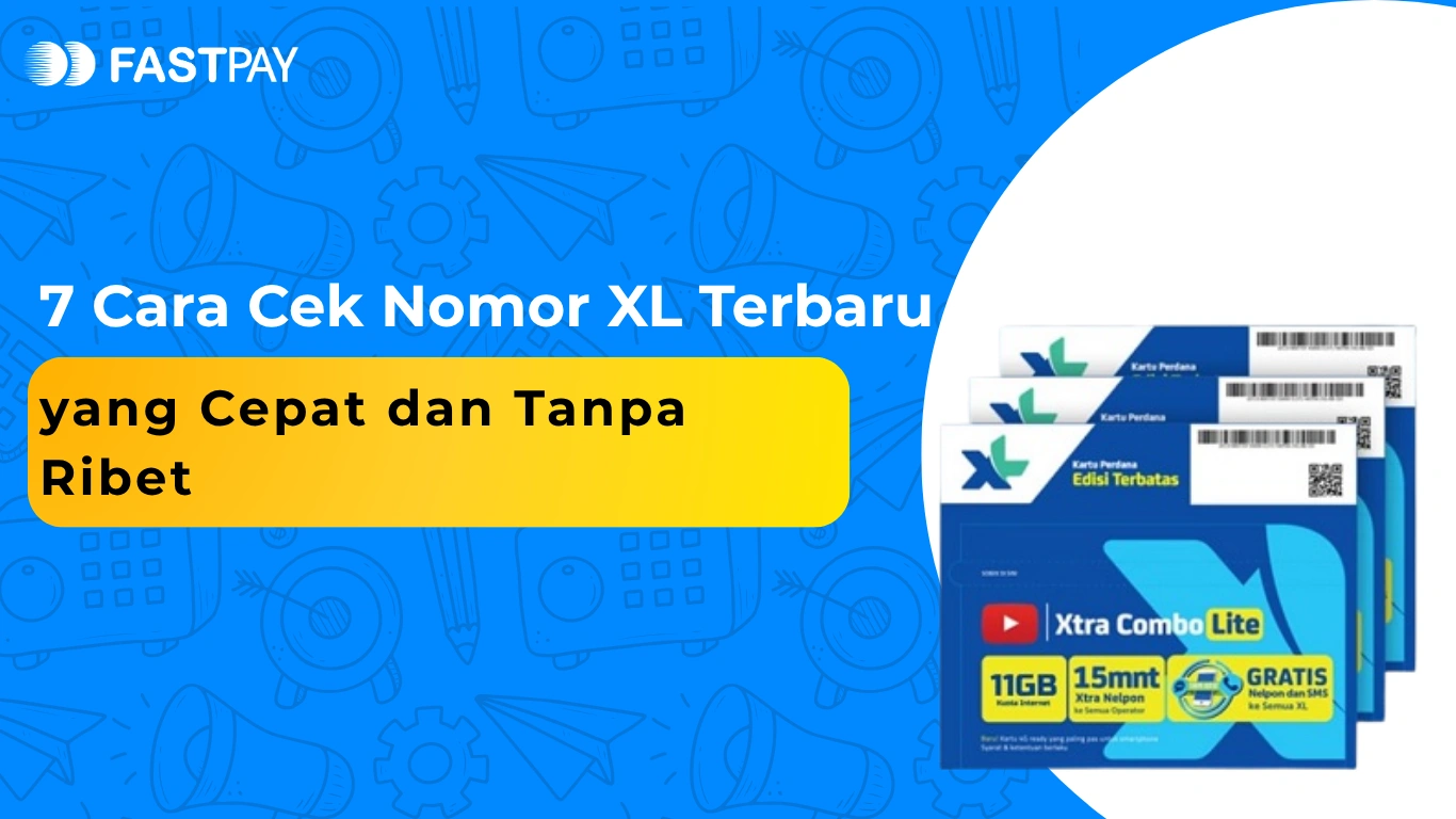 7 Cara Cek Nomor XL Terbaru 2026 yang Cepat dan Tanpa Ribet