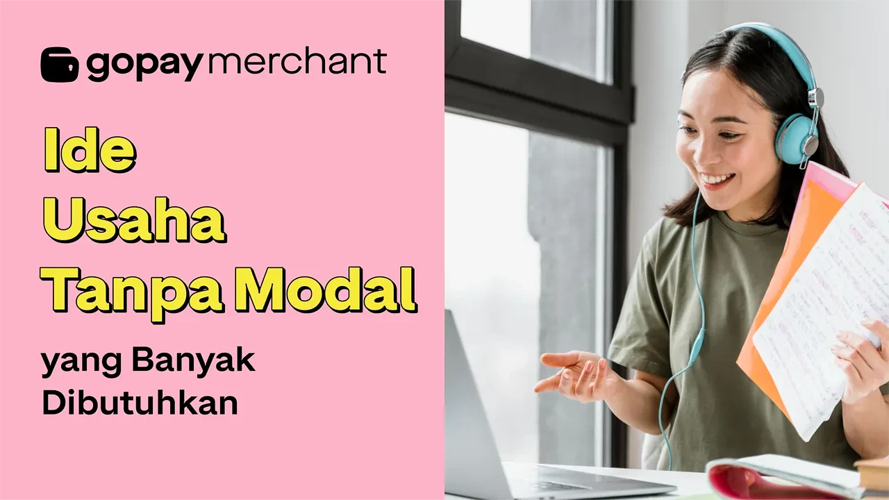 15 Ide Usaha Tanpa Modal yang Banyak Dibutuhkan