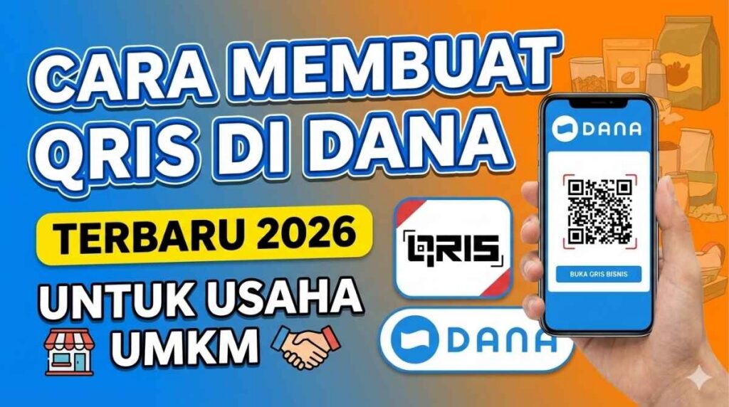 Cara Membuat QRIS di DANA Terbaru 2026 untuk Usaha UMKM - Selfd.id