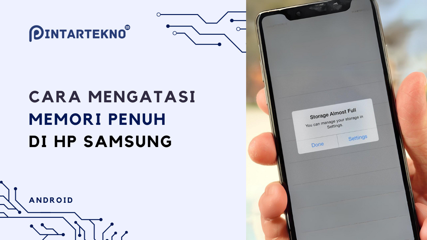 Cara Mengatasi Memori Penuh tanpa Menghapus Aplikasi di HP Samsung ...