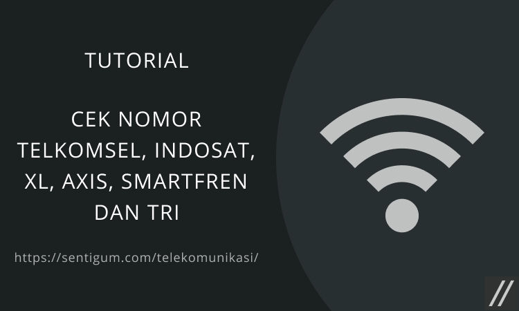 Cara Cek Nomor Telkomsel, Indosat, XL, Axis, Smartfren dan Tri