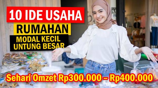 Ide Usaha Rumahan di Desa yang Menguntungkan, Modal Kecil Untung Besar ...