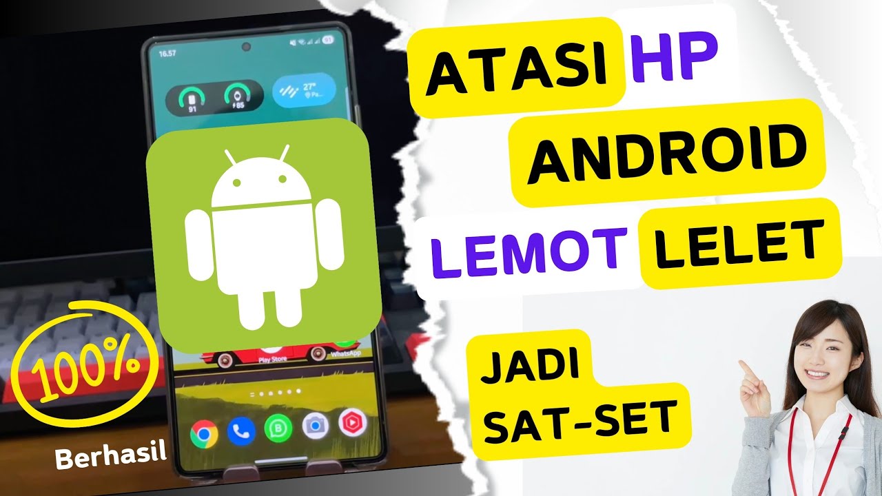 Cara Mengatasi HP Android Lemot Lelet dan Kurang Responsif Untuk Semua ...