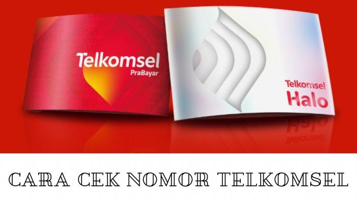 8 Cara Cek Nomor Telkomsel Yang Mudah dan Praktis Terbaru 2022 ...