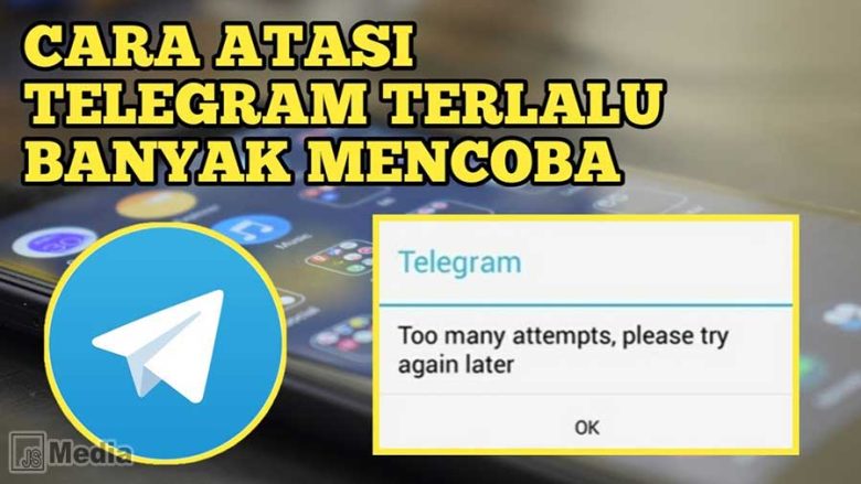 Cara Mengatasi Telegram Limit Tidak Bisa Login 100% Berhasil