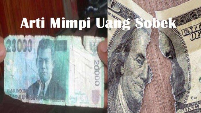 Apa Arti Mimpi Uang Sobek? Bisa Jadi Tanda Hati-hati Jalani Hidup, Kode ...