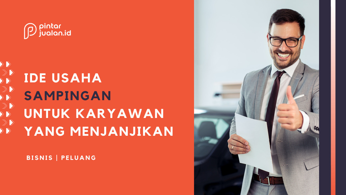 20+ Ide Usaha Sampingan untuk Karyawan yang Menjanjikan di 2024