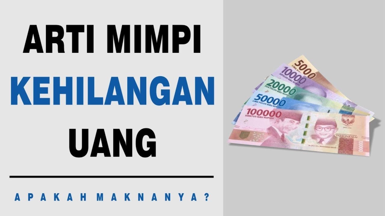 Arti Mimpi Kehilangan Uang - YouTube