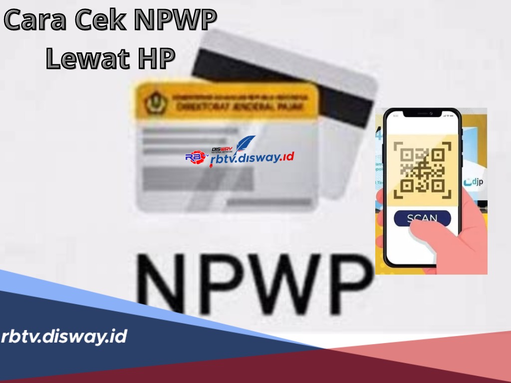Cara Cek NPWP Lewat Hp, Ini 3 Langkah Mudah untuk Tahu NPWP Aktif atau ...